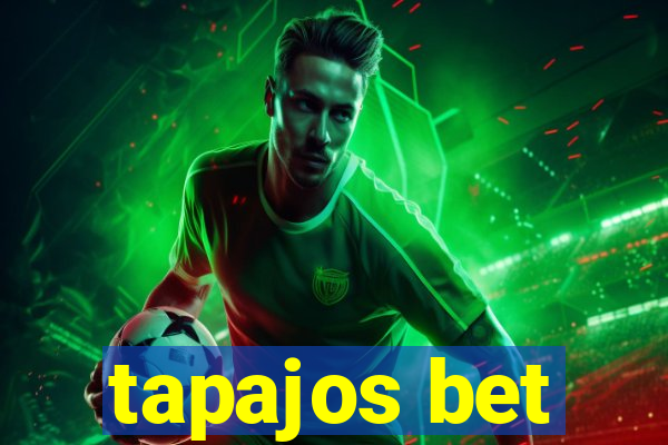 tapajos bet